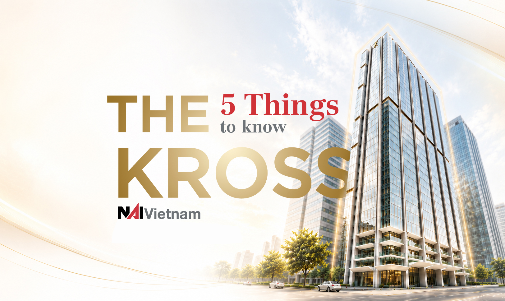Grade A office HCMC: The Kross in Saigon Ward (old District 1)